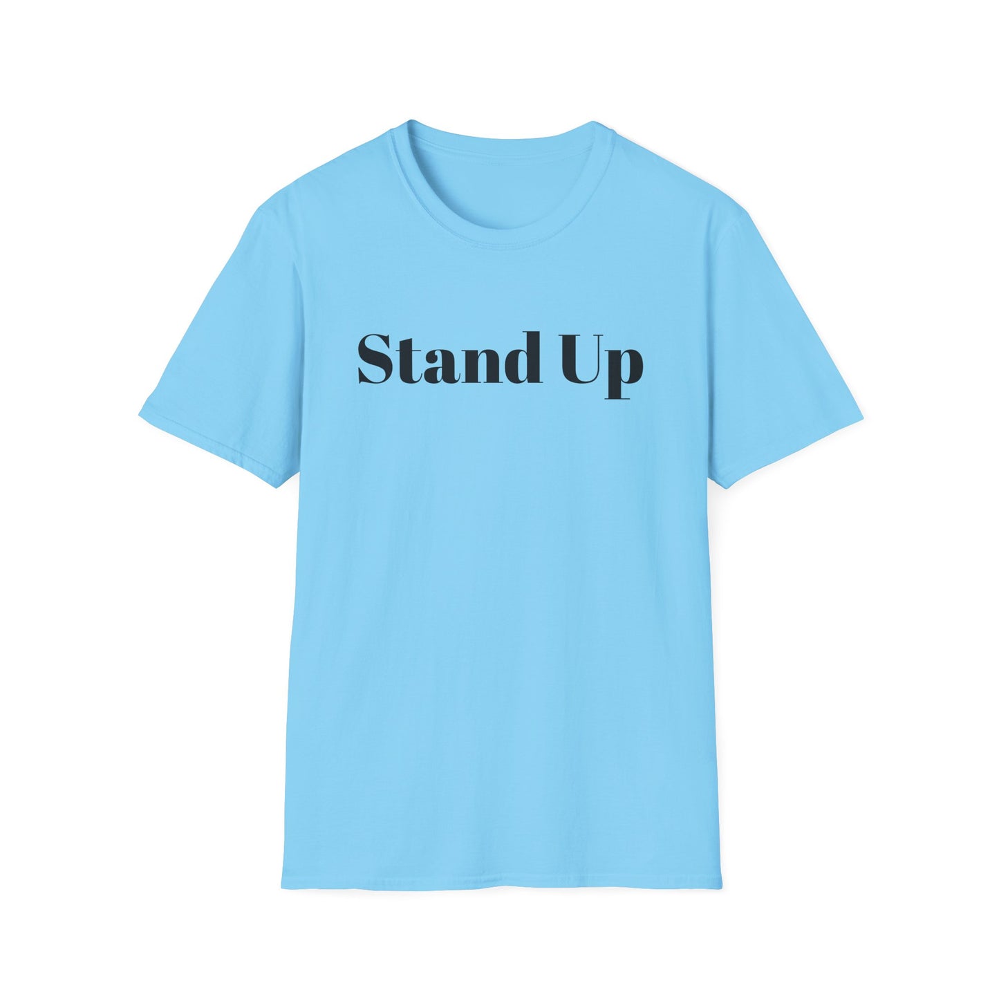 Stand Up Motivational Unisex Softstyle T-Shirt