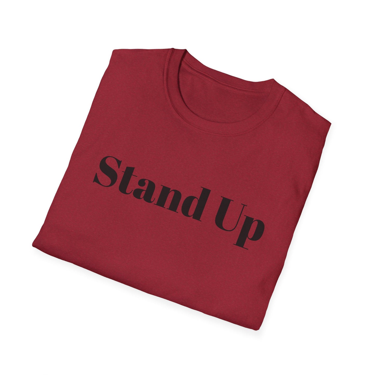 Stand Up Motivational Unisex Softstyle T-Shirt