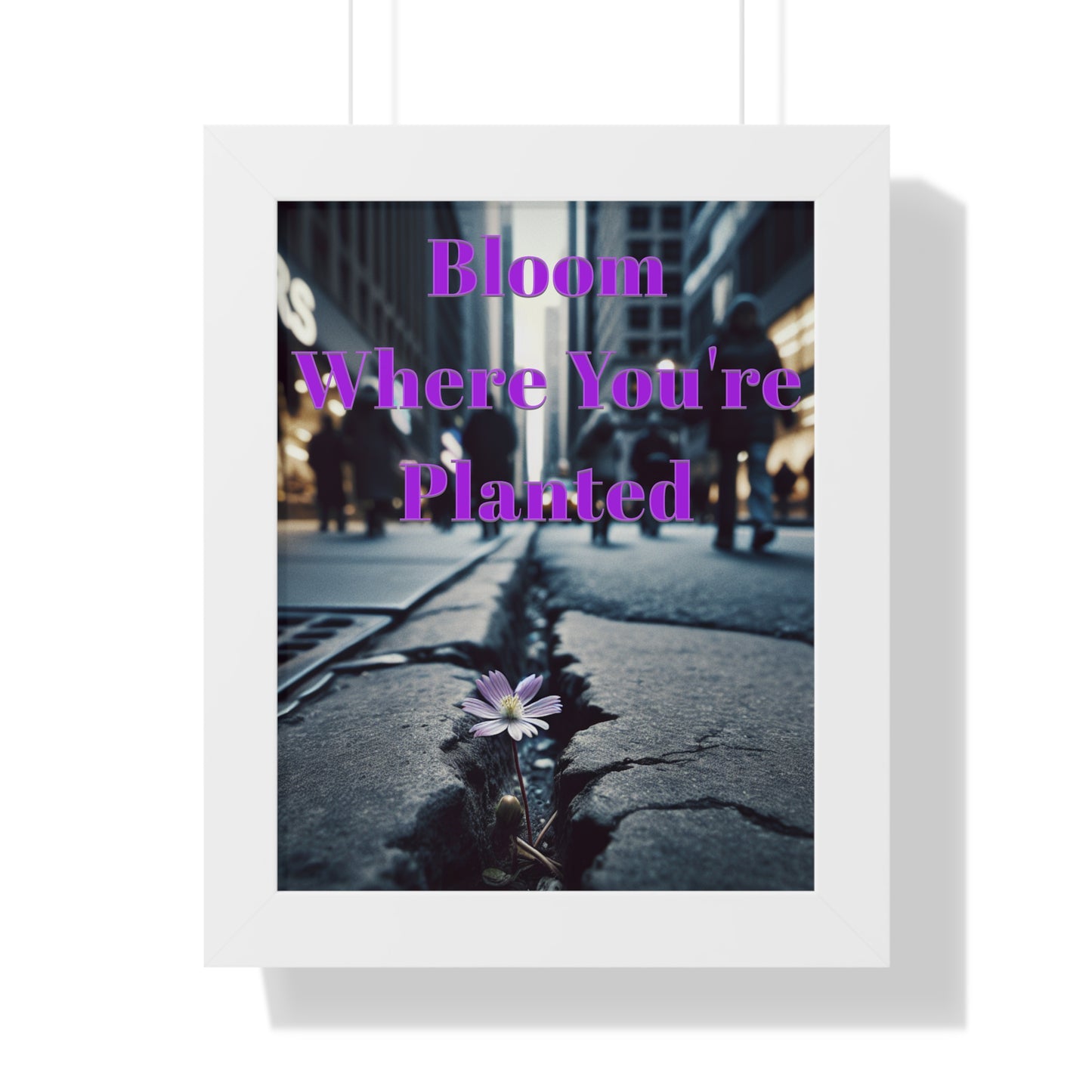 Framed "Bloom Where You're Planted" Vertical Poster