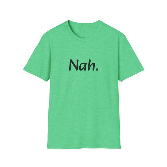 Nah Softstyle T-Shirt