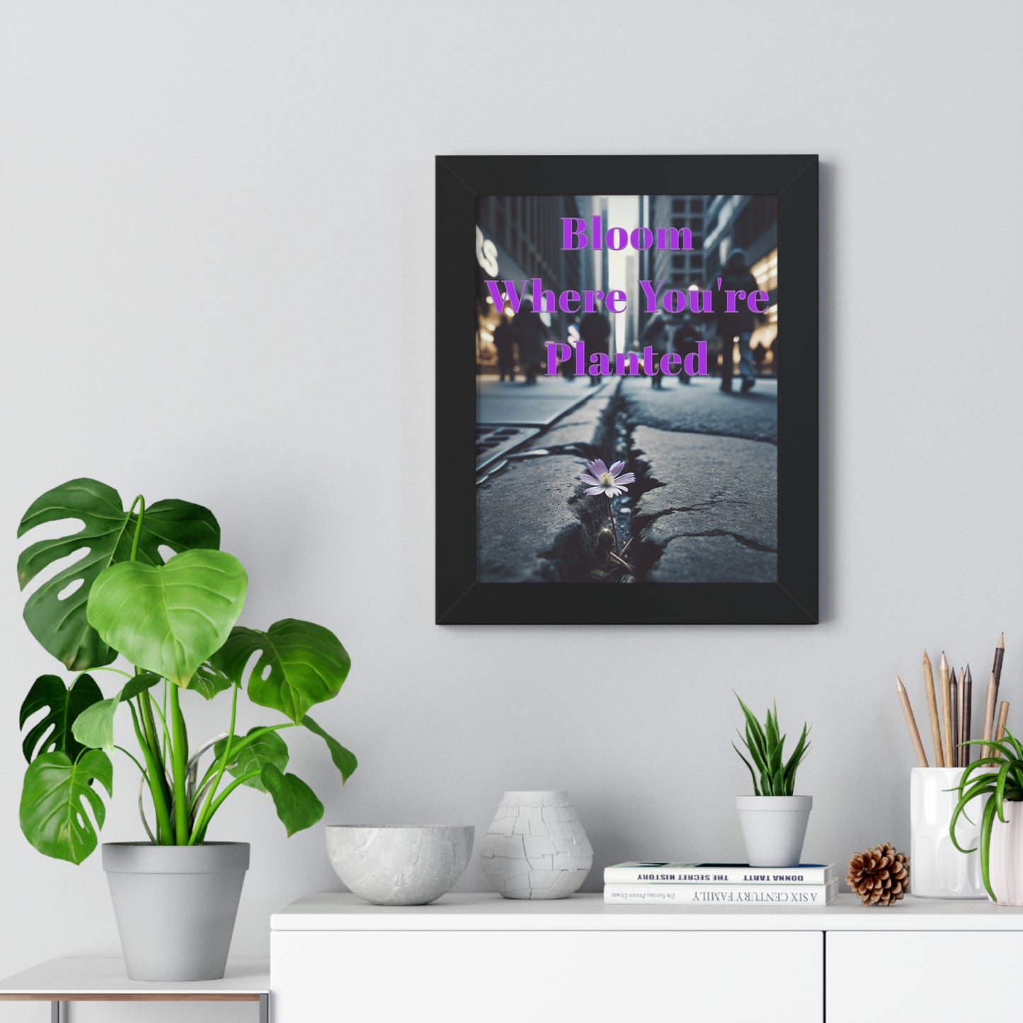 Framed "Bloom Where You're Planted" Vertical Poster